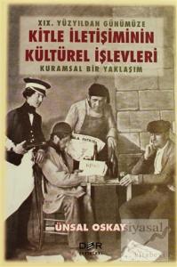 19. Yüzyıldan Günümüze Kitle İletişimin Kültürel İşlevleri