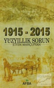 1915 - 2015 Yüzyıllık Sorun