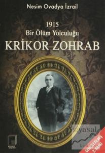 1915 Bir Ölüm Yolculuğu Krikor Zohrab