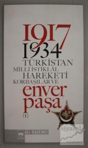 1917 - 1934 Türkistan Milli İstiklal Hareketi Korbaşılar ve Enver Paşa 1
