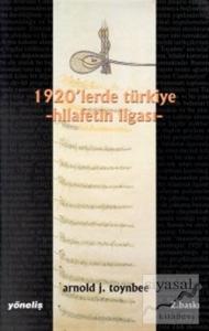 1920'lerde Türkiye Hilafetin İlgası