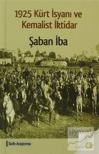 1925 Kürt İsyanı ve Kemalist İktidar