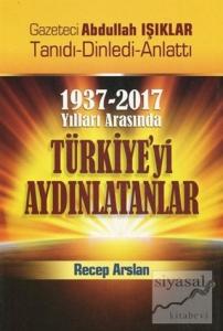1937-2017 Yılları Arasında Türkiye'yi Aydınlatanlar