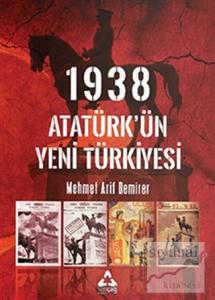 1938 Atatürk'ün Yeni Türkiyesi
