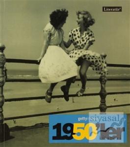 1950'ler Fotoğraflarla 20. Yüzyılın Sosyal Tarihi Getty Images