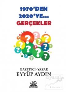 1970'Den 2020'Ye... Gerçekler