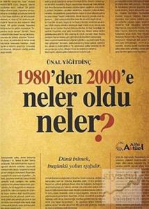 1980'den 2000'e Neler Oldu Neler?