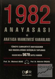 1982 Anayasası ve Anayasa Mahkemesi Kararları