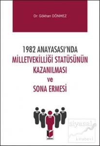 1982 Anayasası'nda Milletvekilliği Statüsünün Kazanılması ve Sona Ermesi