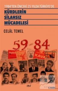 1984'ten Önceki 25 Yılda Türkiye'de Kürdlerin Silahsız Mücadelesi