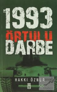 1993 - Örtülü Darbe