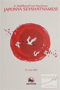 2. Abdülhamid İçin Hazırlanan Japonya Seyahatnamesi