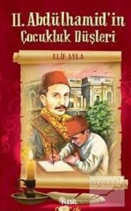2. Abdülhamid'in Çocukluk Düşleri