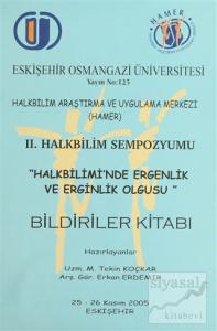 2. Halkbilim Sempozyumu Halkbilimi'nde Ergenlik ve Ergenlik Olgusu Bildiriler Kitabı