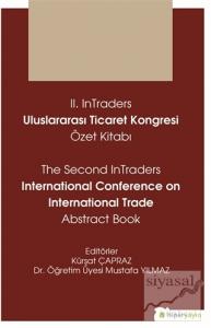 2. InTraders Uluslararası Ticaret Kongresi Özet Kitabı - The Second InTraders International Trade Abstract Book