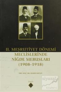 2. Meşrutiyet Dönemi Meclislerinde Niğde Mebusları