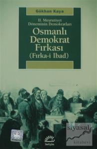 2. Meşrutiyet Döneminin Demokratları - Osmanlı Demokrat Fırkası