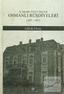 2. Meşrutiyet Öncesi Osmanlı Rüşdiyeleri (1897-1907) (Ciltli)