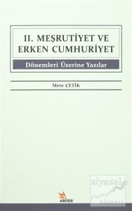 2. Meşrutiyet ve Erken Cumhuriyet Dönemleri Üzerine Yazılar