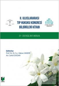 2. Uluslararası Tıp Hukuku Kongresi Bildirileri Kitabı