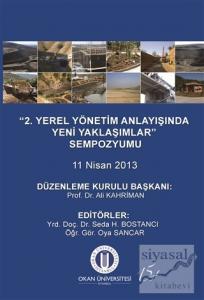 2. Yerel Yönetim Anlayışında Yeni Yaklaşımlar Sempozyumu 2. Yerel Yönetim Anlayışında Yeni Yaklaşımlar Sempozyumu