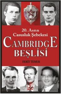 20. Asrın Casusluk Şebekesi - Cambridge Beşlisi