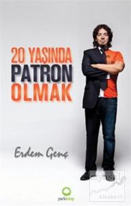 20 Yaşında Patron Olmak
