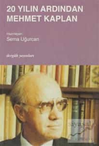 20 Yılın Ardından Mehmet Kaplan