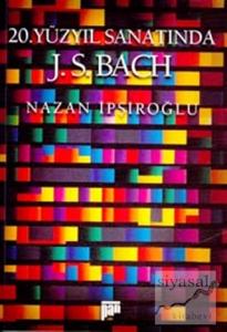 20. Yüzyıl Sanatında J.S. BACH