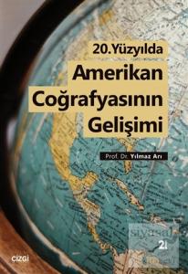 20. Yüzyılda Amerikan Coğrafyasının Gelişimi