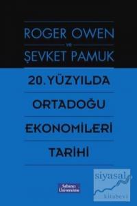 20.Yüzyılda Ortadoğu Ekonomileri Tarihi (Ciltli)