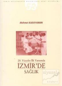 20. Yüzyılın İlk Yarısında İzmir'de Sağlık
