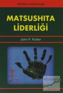 20. Yüzyılın Matsushita En Parlak Liderliği