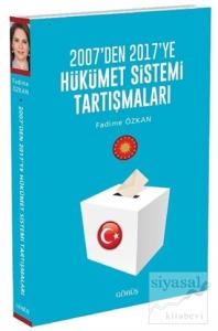 2007'den 2017'ye Hükümet Sistemi Tartışmaları