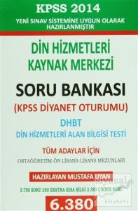 2014 KPSS Din Hizmetleri Alan Bilgisi Testi Dhbt Mbsts Soru Bankası 2014 KPSS Din Hizmetleri Alan Bilgisi Testi Dhbt Mbsts Soru Bankası