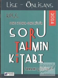 2014 KPSS Soru Tahmin Kitabı Lise - Önlisans Genel Yetenek Genel Kültür Tamamı Çözümlü