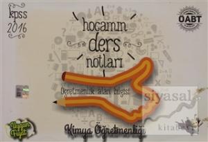 2016 KPSS ÖABT Kimya Öğretmenliği Hocamın Ders Notları