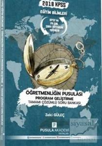 2018 KPSS Eğitim Bilimleri Öğretmenliğin Pusula Program Geliştirme Soru Bankası