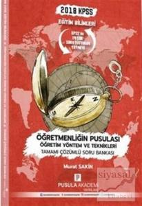2018 KPSS Eğitim Bilimleri Öğretmenliğin Pusulası Öğretim Yöntem ve Teknikleri Soru Bankası