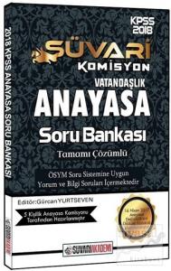 2018 KPSS Süvari Komisyon Anayasa Vatandaşlık Tamamı Çözümlü Soru Bankası