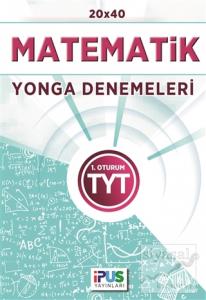2018 TYT 1. Oturum Matematik 20 x 40 Yonga Denemeleri