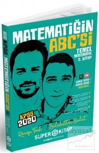 2020 KPSS Matematiğin ABC'si Temel Matematik 2. Kitap