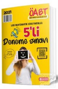 2021 ÖABT Lise Matematik Öğretmenliği 5'li Deneme Sınavı 2021 ÖABT Lise Matematik Öğretmenliği 5'li Deneme Sınavı
