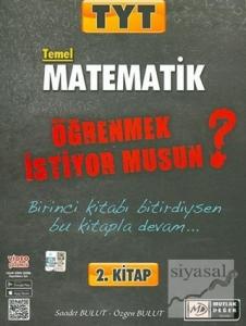 2021 TYT Temel Matematik Öğrenmek İstiyor musun? 2. Kitap
