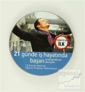 21 Günde İş Hayatında Başarı ve Zenginlik için Dönüşüm
