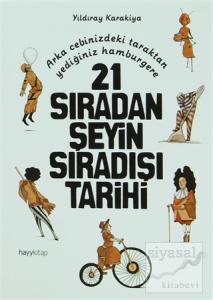 21 Sıradan Şeyin Sıradışı Tarihi