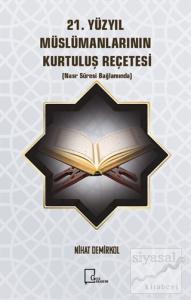 21. Yüzyıl Müslümanlarının Kurtuluş Reçetesi