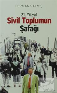 21. Yüzyıl Sivil Toplumun Şafağı