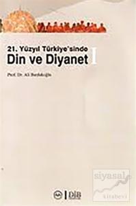 21. Yüzyıl Türkiye'sinde Din ve Diyanet (2 Kitap Takım)