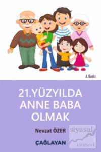 21. Yüzyılda Anne Baba Olmak